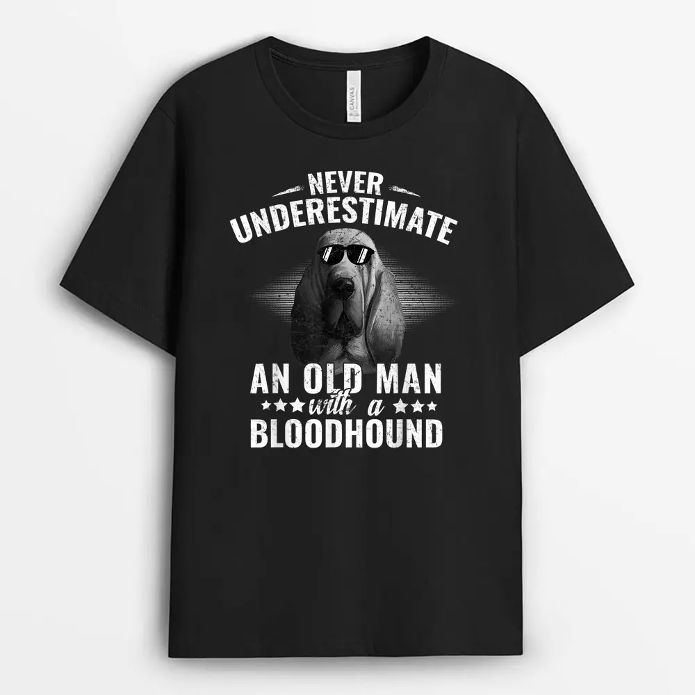never-underestimate-an-old-man-with-bloodhound-dog.webp never underestimate an old man with bloodhound dog